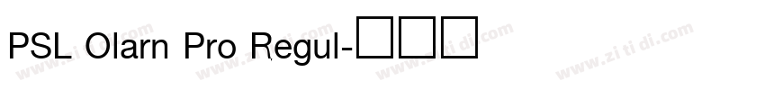 PSL Olarn Pro Regul字体转换